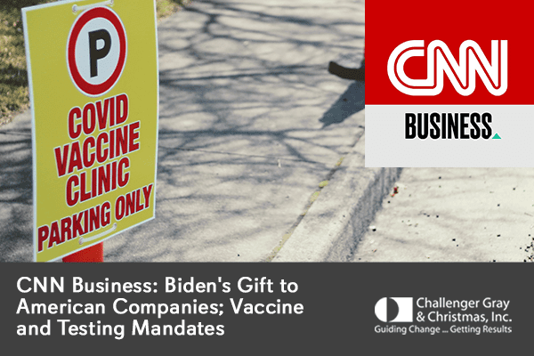 CNN Business Biden Vaccine Mandate John Challenger Quoted