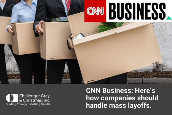 CNN Business Here’s How Companies Should Handle Mass Layoffs