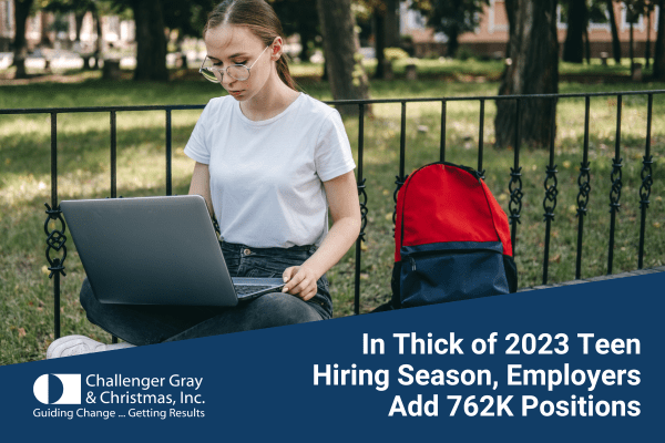 In Thick Of 2023 Teen Hiring Season, Employers Add 762K Positions