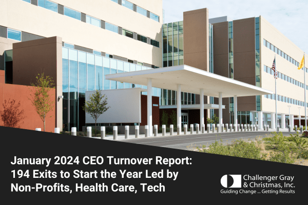 January 2024 CEO Turnover Report 194 Exits To Start The Year Led By Non Profits, Health Care, Tech