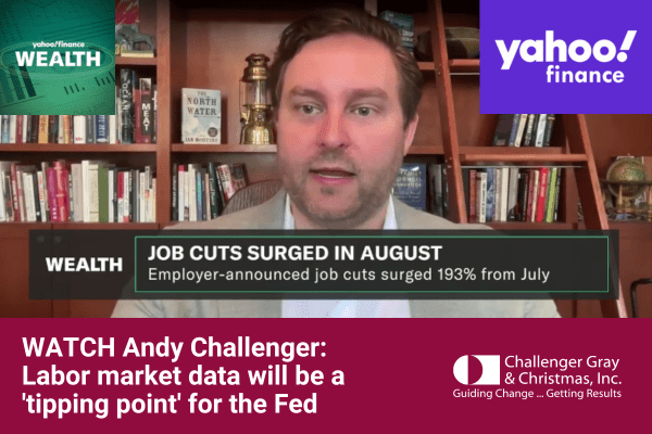 Wealth Yahoo Finance Andy Challenger Labor Market Data Will Be A 'tipping Point' For The Fed